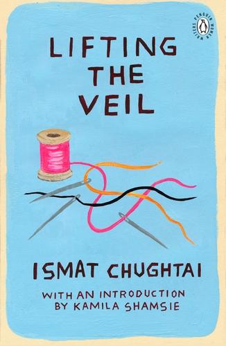 Produktbild Lifting the Veil (Ismat Chughtai, Englisch)