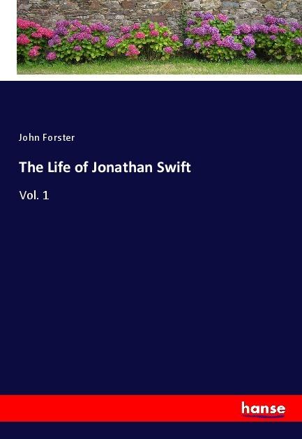 Produktbild The Life of Jonathan Swift (Deutsch, John Forster, 2017)