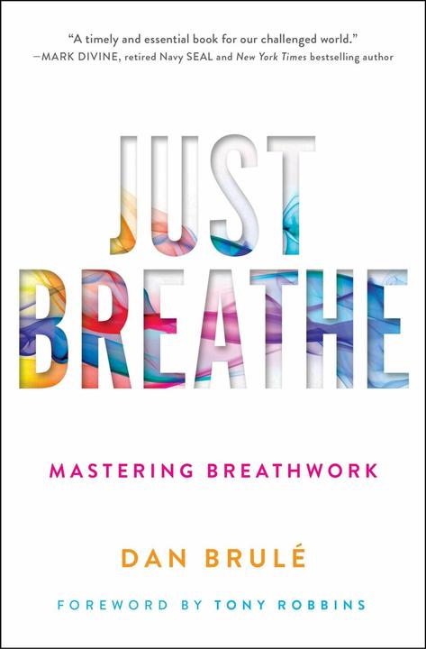 Produktbild Just Breathe (Englisch, Dan Brule, Tony Robbins, 2020)