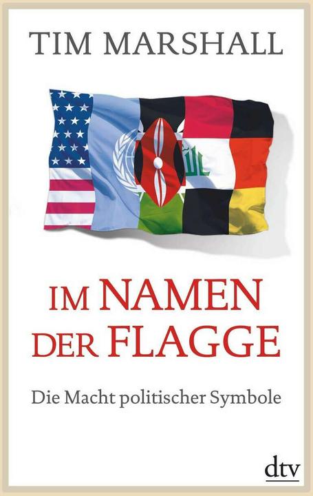Image du produit Im Namen der Flagge (Allemand, Anglais, Tim Marshall, 2019)