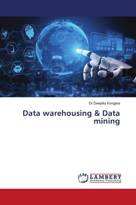 Image du produit Data warehousing & Data mining (Dr. Deepika Kongara, 2022)