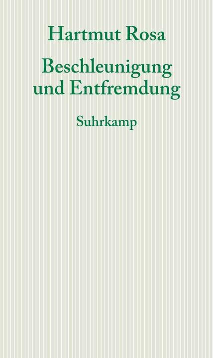 Produktbild Beschleunigung und Entfremdung (Deutsch, Hartmut Rosa, 2013)