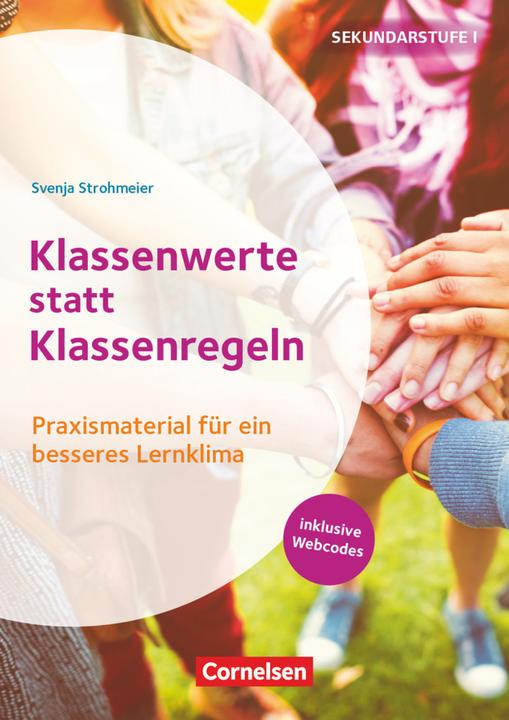 Actual product image Themenhefte Sekundarstufe, Fächerübergreifend, Klasse 5-10, Klassenwerte statt Klassenregeln (Svenja Strohmeier, 2021)