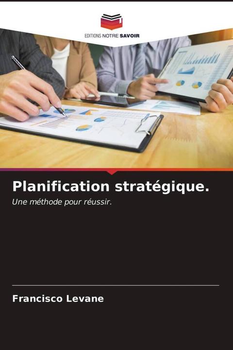 Produktbild Planification stratégique. (Francisco Levane, 2021)