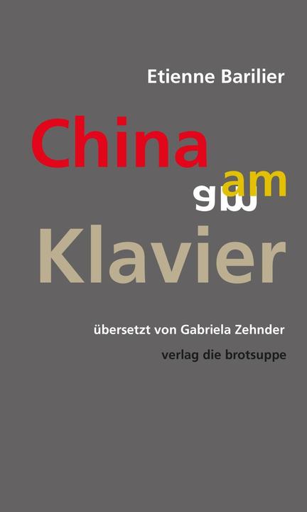Immagine prodotto China am Klavier (Tedesco, Gabriela Zehnder, Ursi Anna Aeschbacher, Etienne Aeschbacher Barilier, 2014)