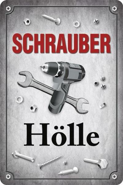 Blechschild Schrauberhölle (20 x 30 cm)