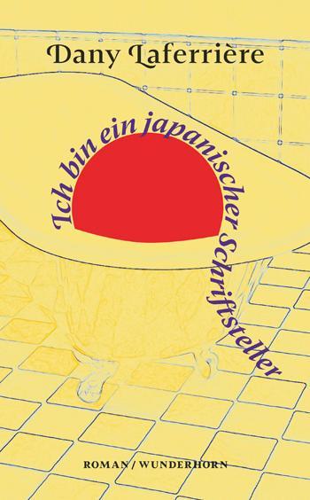Actual product image Ich bin ein japanischer Schriftsteller (German, Dany Laferrière, 2020)