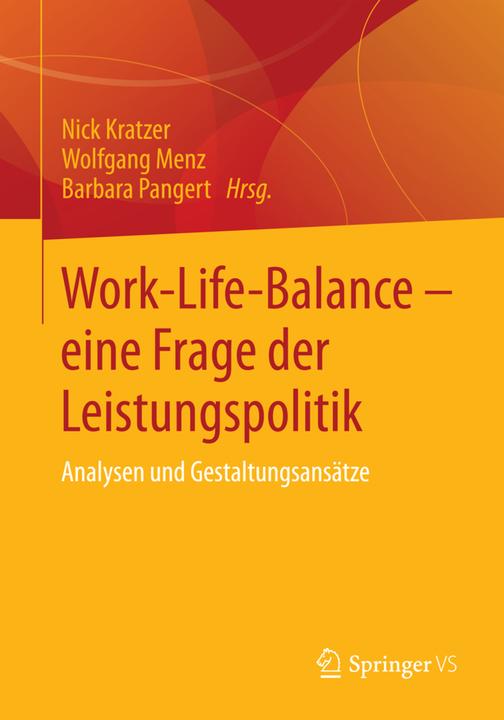 Image du produit Work-Life-Balance - eine Frage der Leistungspolitik (Allemand, Wolfgang Menz, Nick Kratzer, Barbara Pangert, 2014)