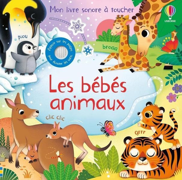 Actual product image Les Bebes Animaux - Mon Livre Sonore A Toucher - Des 1 An (French, Iossa Federica, Taplin Sam, 2024)