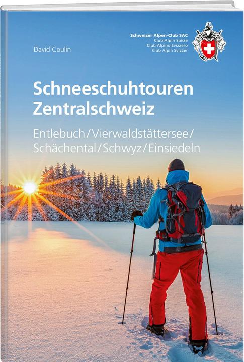 Produktbild Schneeschuhtouren Zentralschweiz (Deutsch, David Coulin, 2022)