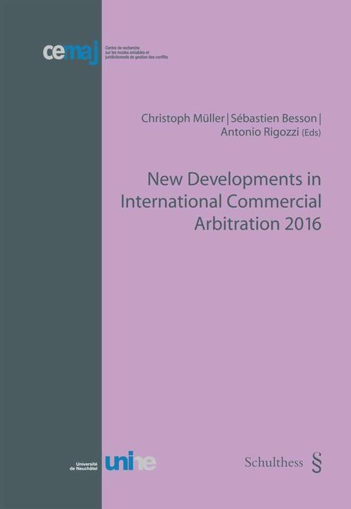 Actual product image New Developments in International Commercial Arbitration 2016 (English, Antonio Rigozzi, Christoph Mueller, Sébastien Besson, 2016)