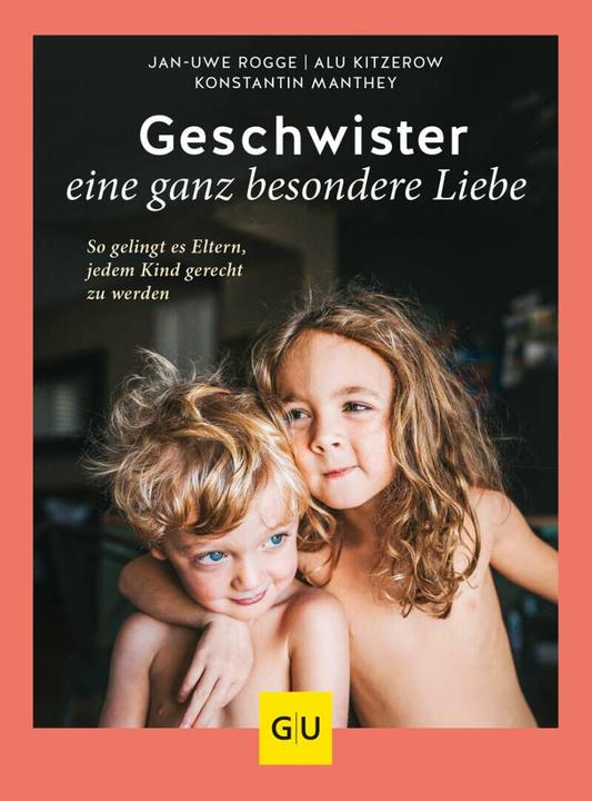 Produktbild Geschwister – eine ganz besondere Liebe (Deutsch, Jan-Uwe Rogge, 2021)