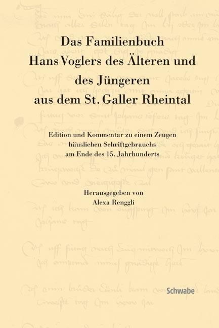 Immagine prodotto Das Familienbuch Hans Voglers des Älteren und des Jüngeren aus dem St. Galler Rheintal (Tedesco, Alexa Renggli, 2010)