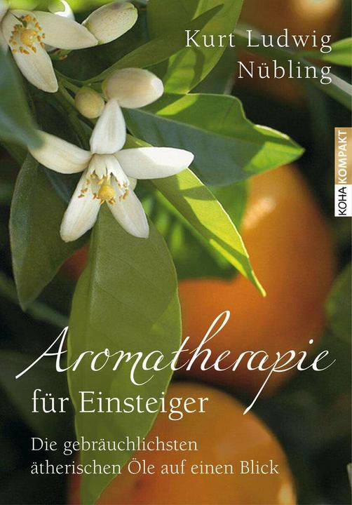 Produktbild Aromatherapie für Einsteiger (Deutsch, Kurt Ludwig Nübling, 2012)