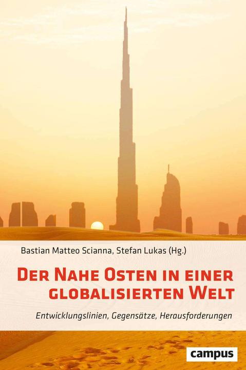 Image du produit Der Nahe Osten in einer globalisierten Welt (Allemand, Christian Koch, Bastian Matteo Scianna, Stefan Lukas, Alexander Brakel, Andreas Jacobs, 2024)