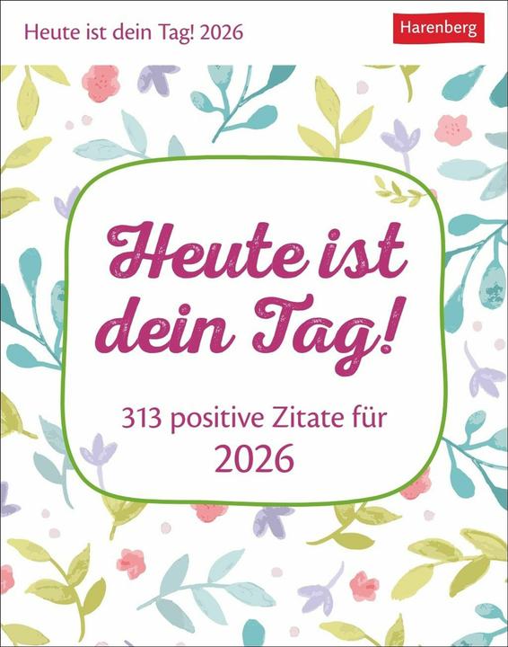 Produktbild Harenberg Heute ist dein Tag! Tagesabreisskalender 2026 - 313 positive Zitate für 2026 (11 x 14 cm, Deutsch)