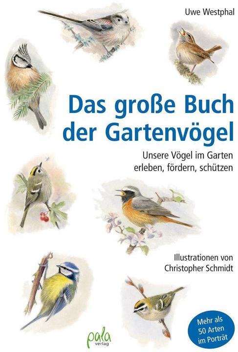 Produktbild Das grosse Buch der Gartenvögel (Deutsch, Uwe Westphal, Christopher Schmidt, 2018)