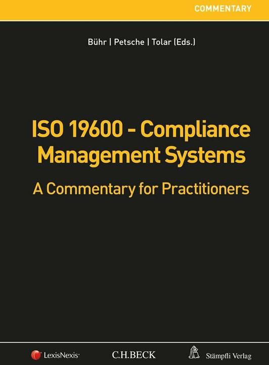 Produktbild ISO 19600 - Compliance Management Systems (Englisch, Alexander Petsche, Martin Tolar, Daniel Lucien Bühr, 2016)
