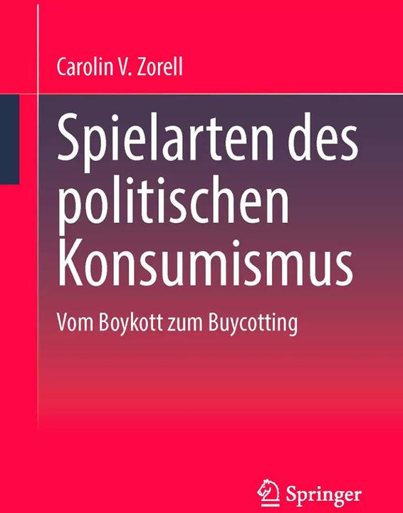 Produktbild Spielarten des politischen Konsumismus (Deutsch, Carolin V. Zorell, 2023)