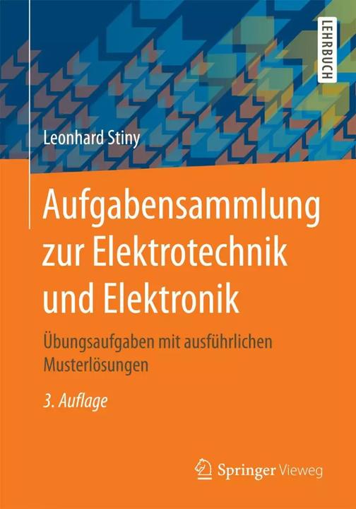 Image du produit Aufgabensammlung zur Elektrotechnik und Elektronik (Allemand, Leonard Stiny, 2017)