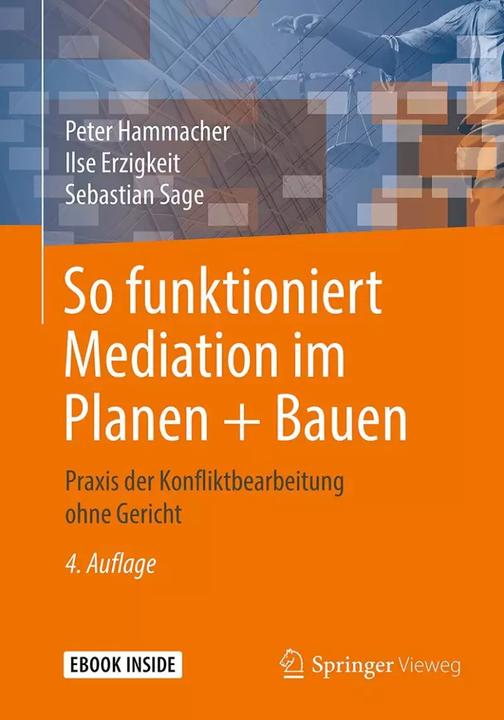 Immagine prodotto Come funziona la mediazione nella pianificazione + costruzione (Tedesco, Peter Hammacher, Sebastian Sage, Ilse Erzigkeit, 2018)