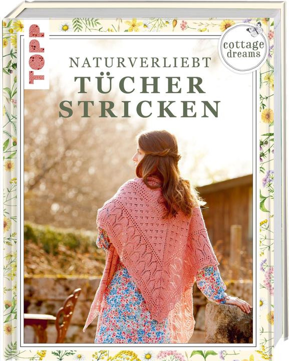 Actual product image Cottage Dreams - Naturverliebt Tücher stricken (German, Imke von Nathusius, Brigitte Zimmermann, 2021)