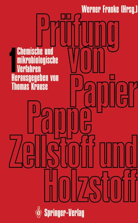 Image du produit Prüfung von Papier, Pappe, Zellstoff und Holzstoff (Allemand, Werner Franke, Thomas Krause, 2012)