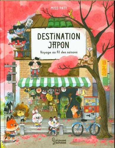 Actual product image Larousse jeunesse Destination Japon (French, Miss Paty, 2023)