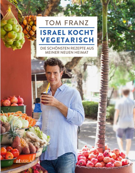 Produktbild Israel kocht vegetarisch (Deutsch, Tom Franz, 2017)