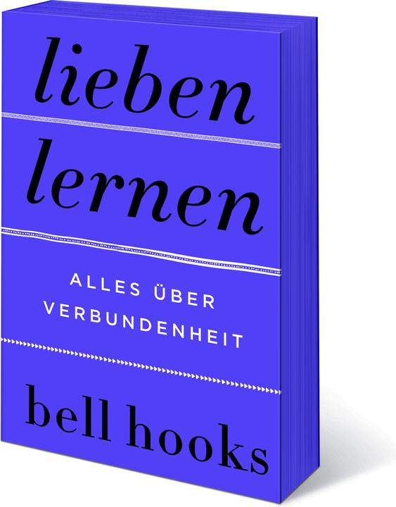 Produktbild Lieben lernen - Alles über Verbundenheit (Deutsch, Bell Hooks, 2022)