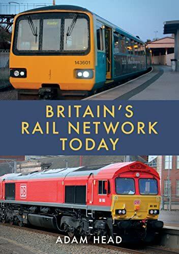 Image du produit Le réseau ferroviaire britannique aujourd'hui (Anglais, Adam Head, 2023)