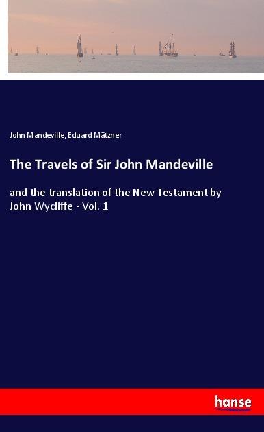 Image du produit The Travels of Sir John Mandeville (Eduard Mätzner, John Mandeville, 2018)