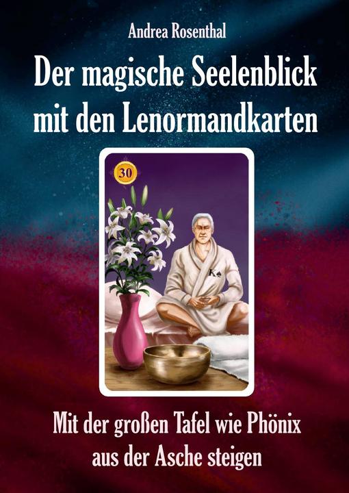 Produktbild Der magische Seelenblick mit den Lenormandkarten (Deutsch, Andrea Rosenthal, 2022)