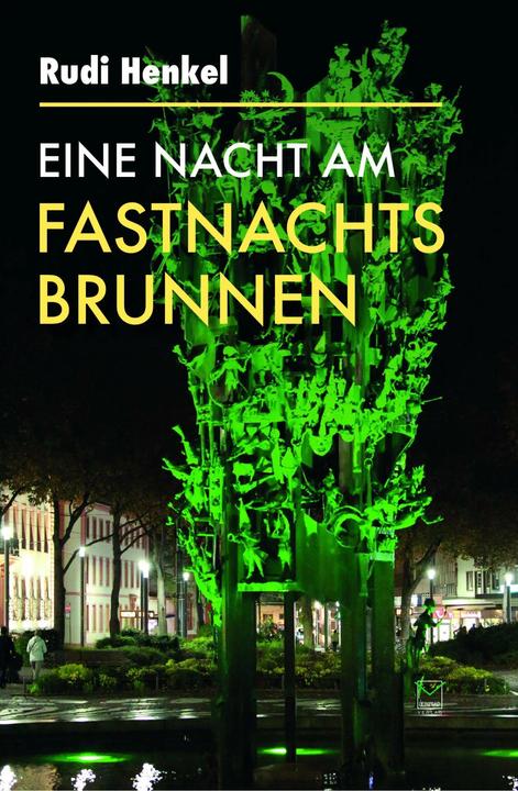 Immagine prodotto Eine Nacht am Fastnachtsbrunnen (Tedesco, Thomas Gottfried, Rudi Henkel, 2019)