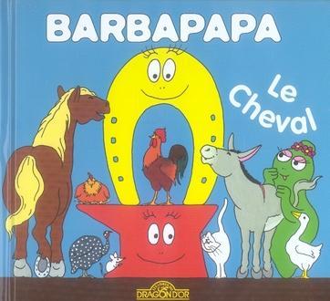 Produktbild Les Livres du Dragon d'Or Barbapapa : le cheval (Französisch, Tison Annette, Taylor Talus, 2007)