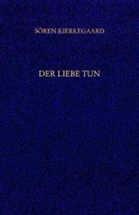 Image du produit Der Liebe Tun. Gesammelte Werke und Tagebücher. 19. Abt. Bd. 14 (Allemand, Hans Martin Junghans, Emanuel Hirsch, Hayo Gerdes, Sören Kierkegaard, 2003)