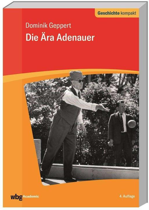 Actual product image Die Ära Adenauer (German, Dominik Geppert, Uwe Puschner, 2022)