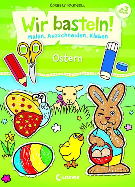 Produktbild Wir basteln - Malen, Ausschneiden, Kleben - Ostern (Deutsch, Norbert Pautner, 2020)