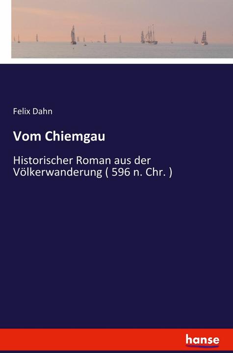 Produktbild Vom Chiemgau (Deutsch, Felix Dahn, 2020)