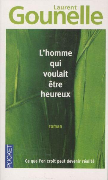 Produktbild L'homme qui voulait être heureux (Französisch, Laurent Gounelle, 2010)