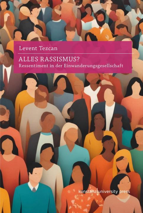 Alles Rassismus? (Deutsch, Levent Tezcan, 2024)