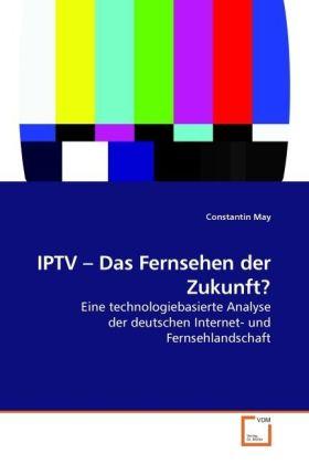 Energie-Label IPTV Das Fernsehen der Zukunft? (Constantin May, 2010)