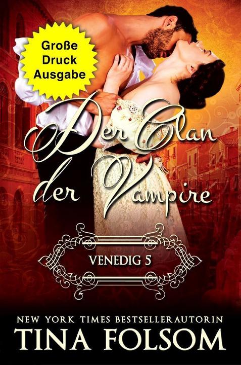 Produktbild Der Clan der Vampire (Venedig 5 - Marcello & Jane) (Grosse Druckausgabe) (Tina Folsom, 2023)