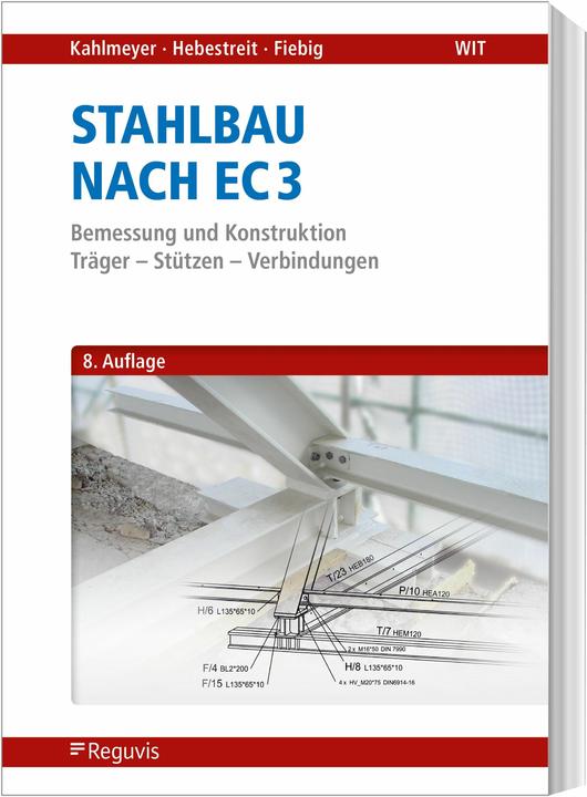 Produktbild Stahlbau nach EC 3 (Deutsch, Kerstin/Fiebig, Eduard/Hebestreit, Kahlmeyer, 2024)