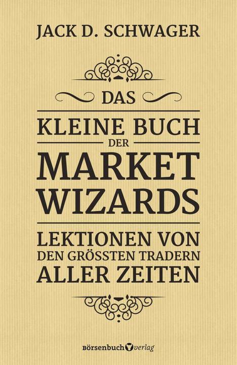 Produktbild Das kleine Buch der Market Wizards (Deutsch, Jack D. Schwager, 2021)