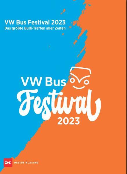 Produktbild VW Bus Festival 2023 (Deutsch, Christian Schlüter, Arne Olerth, 2024)