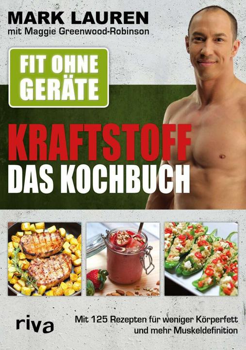 Produktbild Fit ohne Geräte – Kraftstoff – Das Kochbuch (Deutsch, Mark Lauren, 2020)