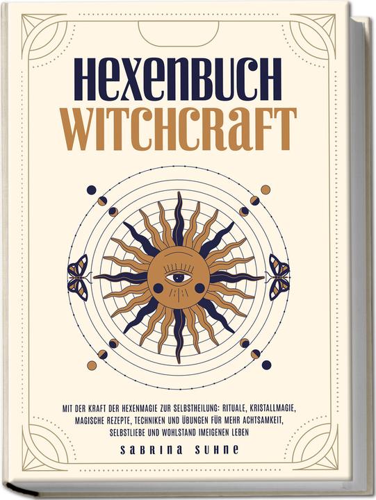 Actual product image Hexenbuch: WITCHCRAFT - Mit der Kraft der Hexenmagie zur Selbstheilung: Rituale, Kristallmagie (German, Sabrina Suhne, 2025)