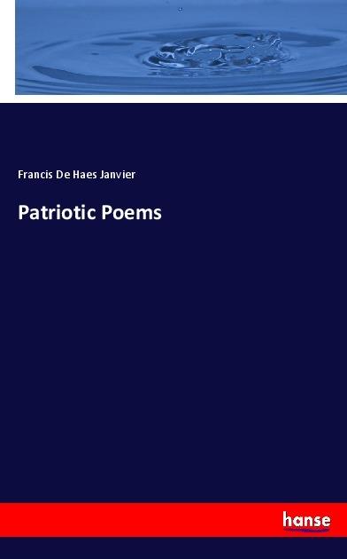 Actual product image Patriotic Poems (Francis De Haes Janvier, 2017)