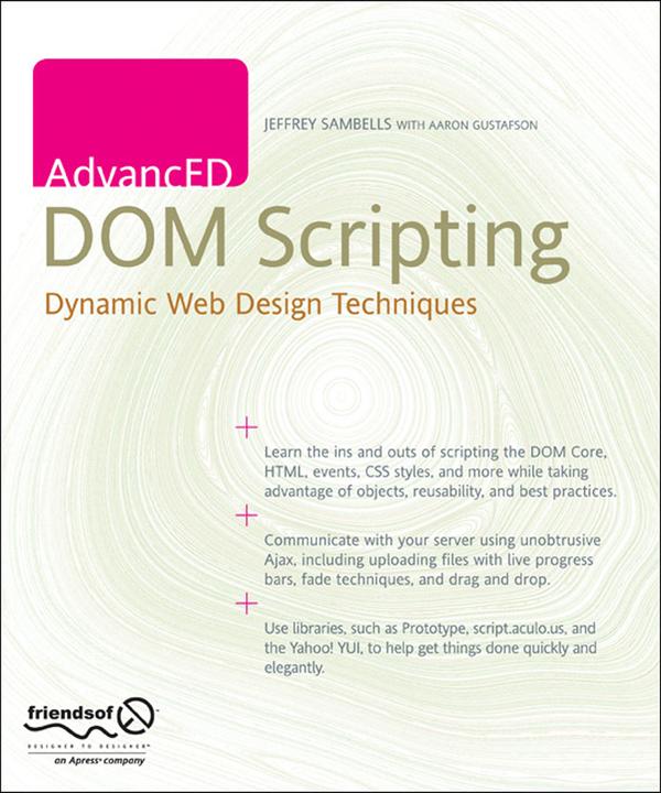 AdvancED DOM Scripting (English, Aaron Gustafson, Jeffrey Sambells, 2007)